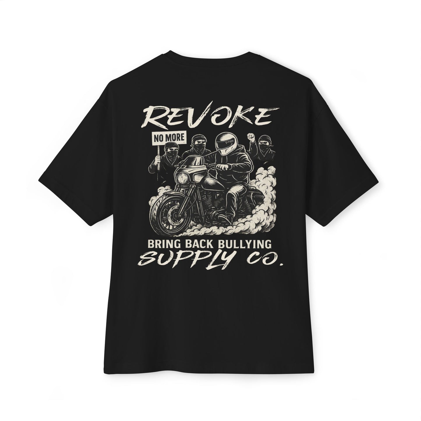 Revoke oversized tee Bring Back Bullying